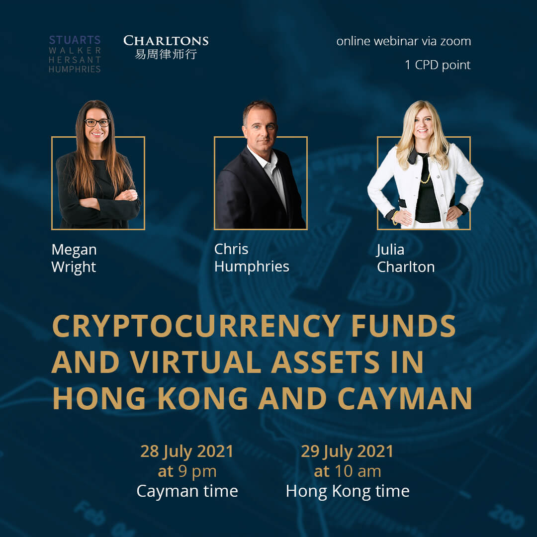 Please join Stuarts and Charltons for a webinar on Cryptocurrency funds and virtual assets in Hong Kong and Cayman at 10am HKT 29 July 2021