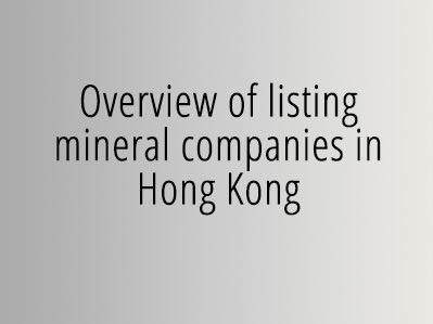 Overview of listing mineral companies in Hong Kong