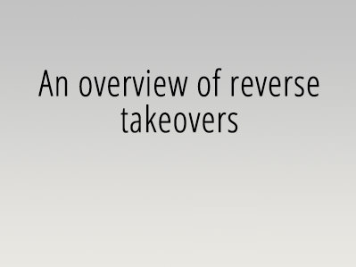 An overview of reverse takeovers