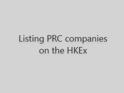 Listing PRC companies on the HKEx