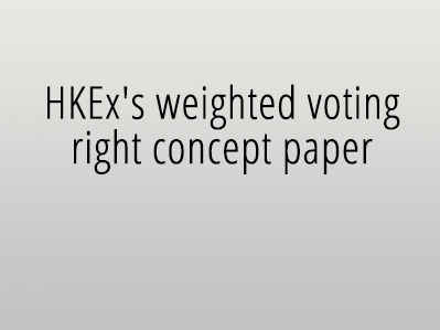 HKEx's weighted voting right concept paper