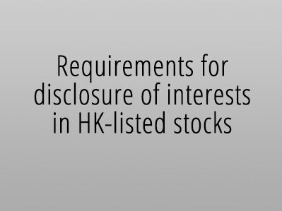 Requirements for disclosure of interests in HK-listed stocks