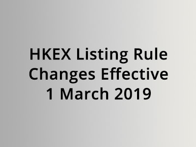 HKEX Listing Rule Changes Effective 1 March 2019