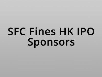 Securities and Futures Commission Imposes Record Fines for Sponsor Failures