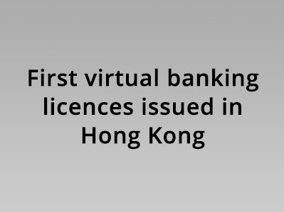 First virtual bank licences issued in Hong Kong