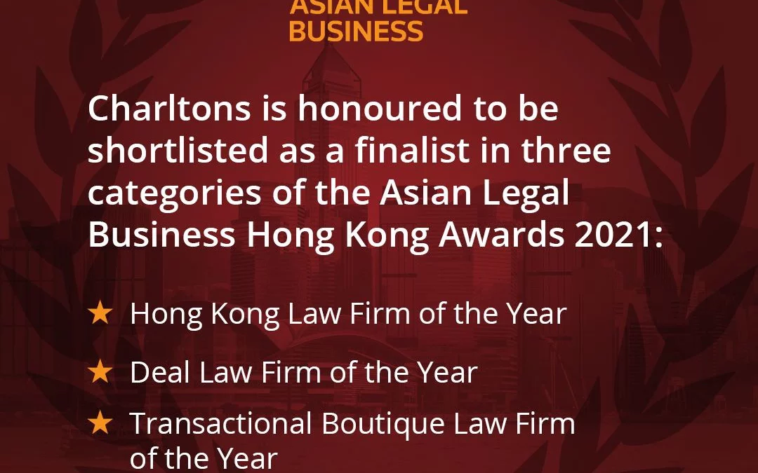 Charltons is a finalist in three categories of the Asian Legal Business Hong Kong Awards 2021