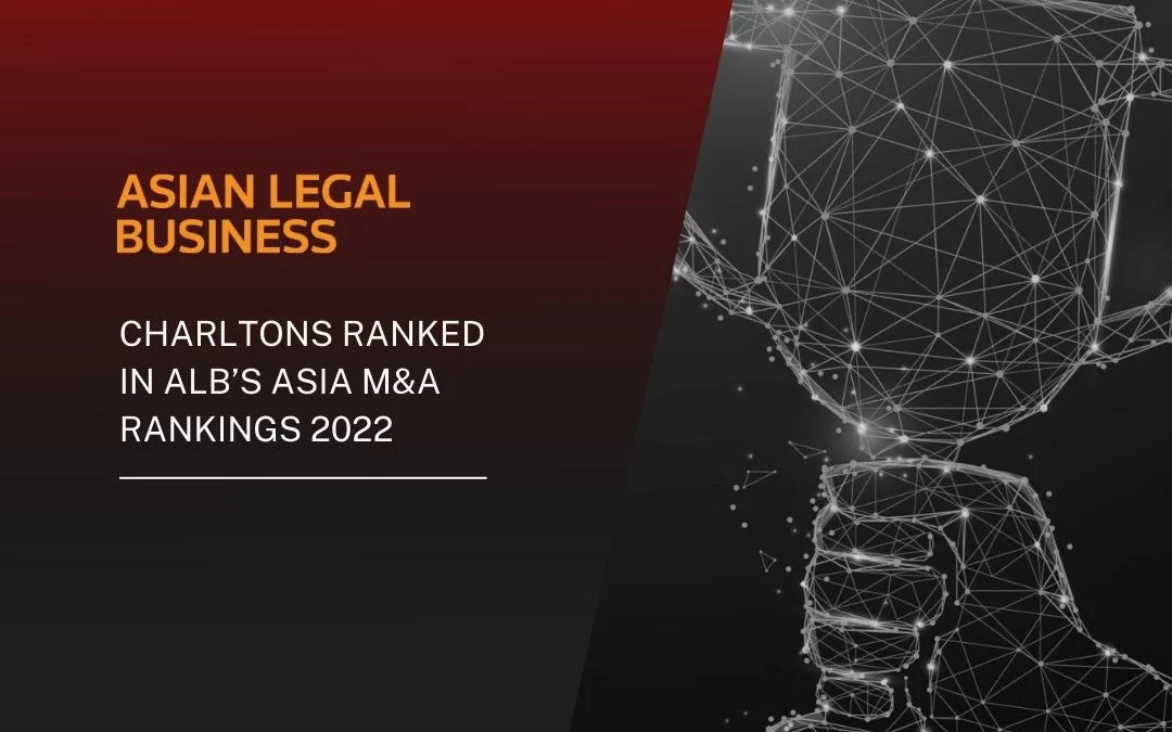 Charltons ranked in ALB’s Asia M&A Rankings 2022