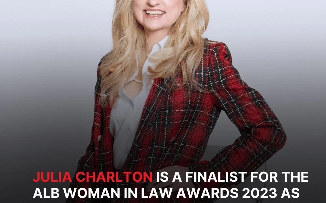 Julia Charlton is a finalist for the ALB Woman in Law Awards 2023 as Woman Lawyer of the Year