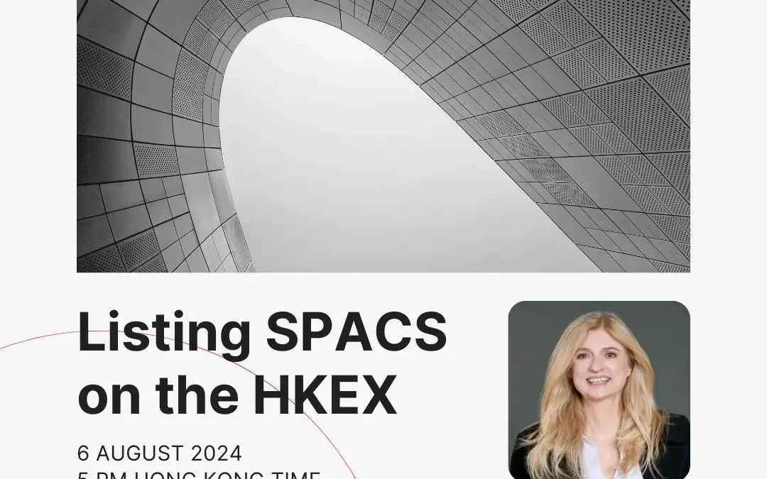 Webinar on Listing SPACS on the HKEX on 6 August 2024