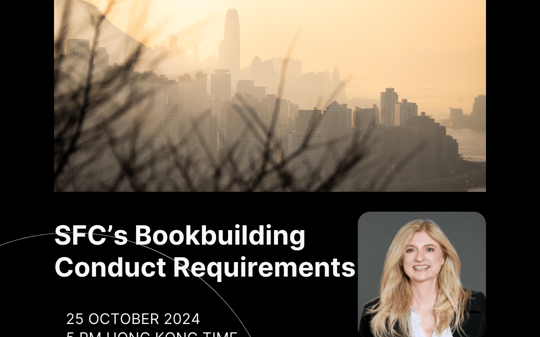 Webinar on SFC Bookbuilding Conduct Requirements & related HKEX Listing Rule Requirements on 25 October 2024