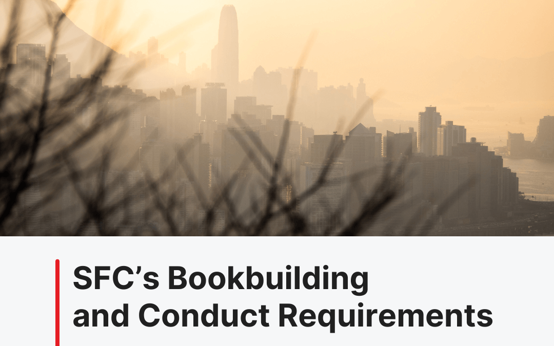 On 25 October 2024, Julia Charlton presented a webinar on the SFC’s Bookbuilding Conduct Requirements and the related HKEX Listing Rule requirements
