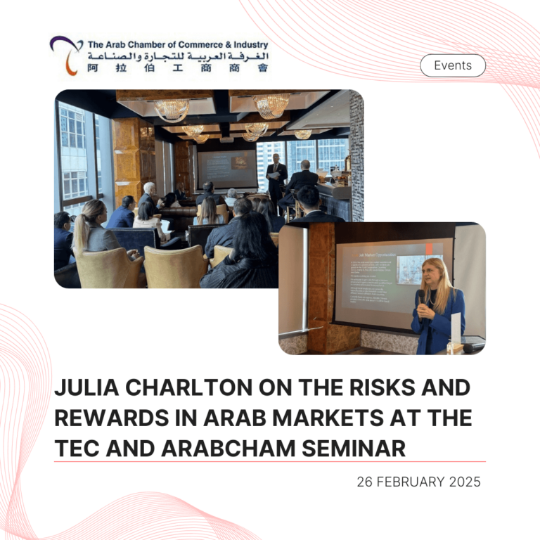 Julia Charlton on the Risks and Rewards in Arab markets at the TEC and ArabCham seminar