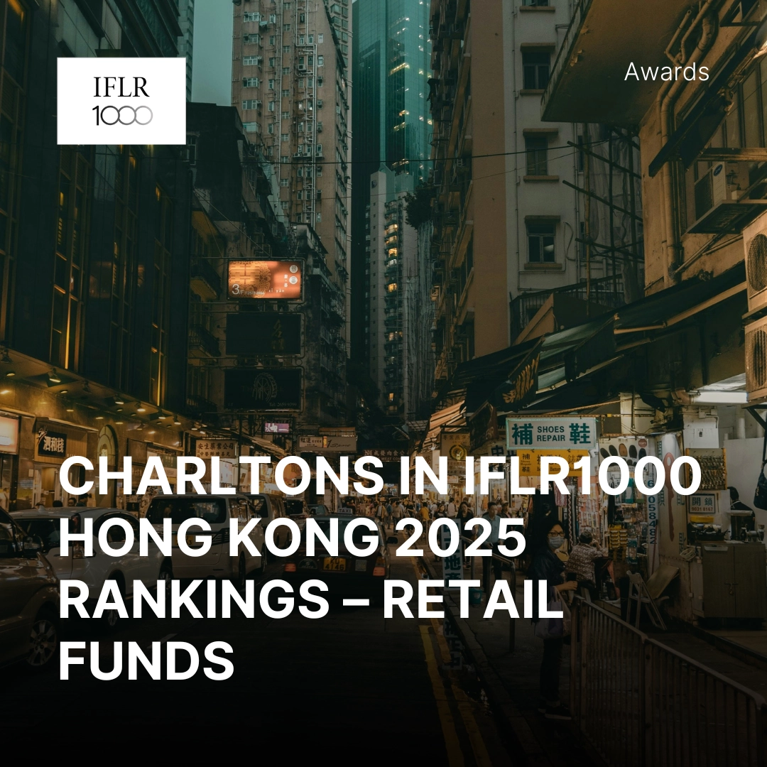 Charltons in IFLR1000 Hong Kong 2025 Rankings – Retail Funds