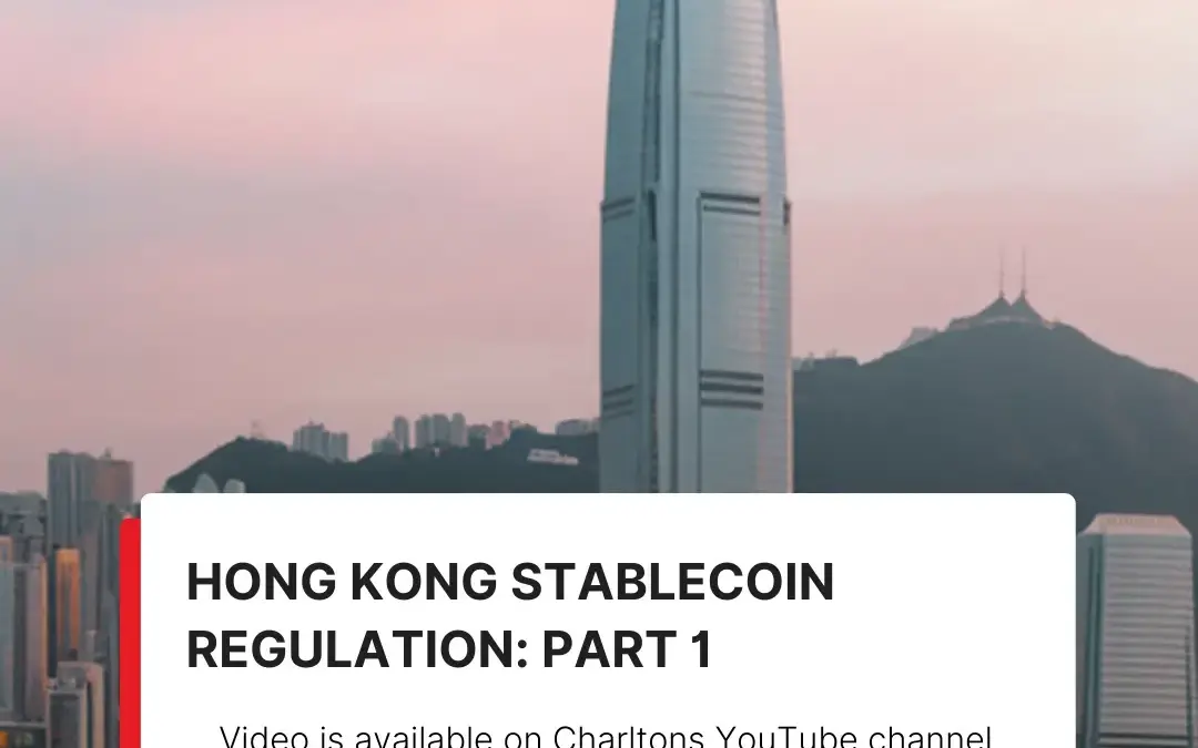 Recording of the webinar on Hong Kong Stablecoin Regulation: Part 1