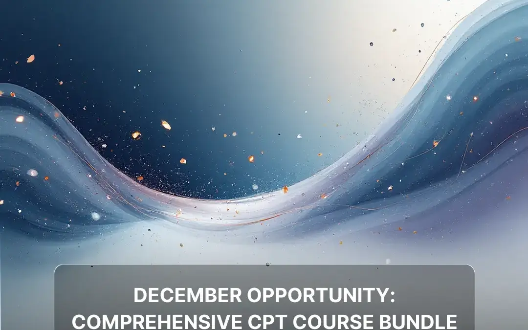 December Opportunity: Comprehensive CPT Course Bundle