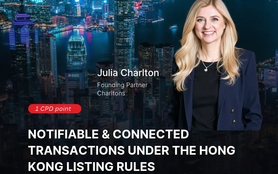 Notifiable аnd Connected Transactions Under HKEX’s Listing Rules