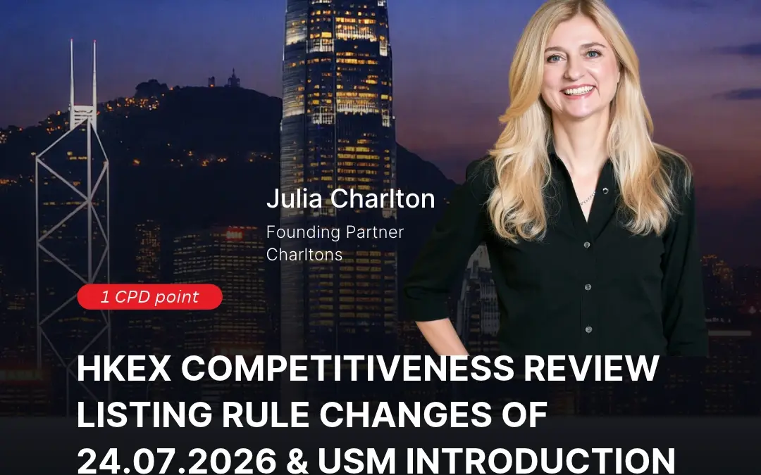 HKEX Competitiveness Review Listing Rule Changes of 24 July 2026 & USM Introduction